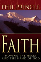 Faith: Moving the Heart and Hand of God - eBook