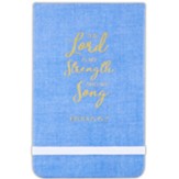 The Lord Is My Strength and My Song Notepad
