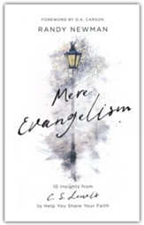 Mere Evangelism: 10 Insights From C.S. Lewis to Help You Share Your Faith