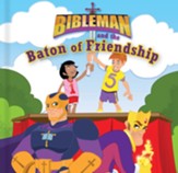 Bibleman and the Baton of Friendship, epub - eBook