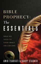 Bible Prophecy: The Essentials: Answers to Your Most   Common Questions
