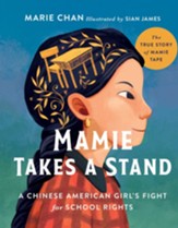 A School Desk for Mamie: The True Story of a Chinese American Girl's Fight for Equality