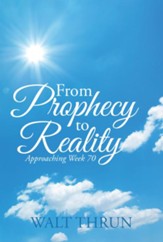 From Prophecy to Reality: Approaching Week 70 - eBook