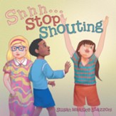 Shhh . . . Stop Shouting - eBook