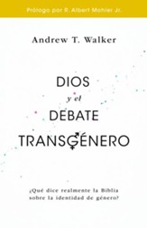 Dios y el debate transgenero: ?Que dice realmente la BIblia sobre la identida de genero? - eBook