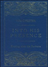 Into His Presence: Praying with the  Puritans
