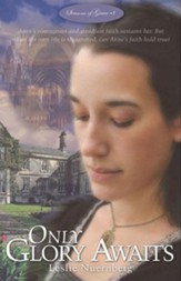 Only Glory Awaits: The Story of Anne Askew, Reformation Martyr - eBook