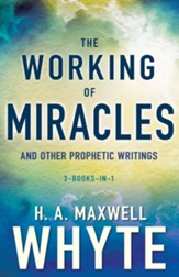 The Working of Miracles and Other Prophetic Writings - eBook
