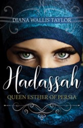Hadassah, Queen Esther of Persia - eBook