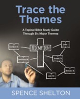 Trace the Themes, eBook: A Topical Bible Study Guide Through Six Major Themes / Digital original - eBook