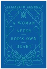 A Woman After God's Own Heart