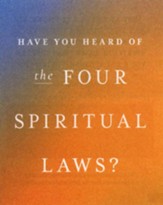 Have You Heard of the Four Spiritual Laws? 25 Tracts
