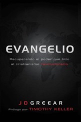Evangelio: Recuperando el poder que hizo al cristianismo revolucionario - eBook