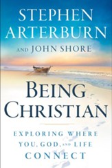 Being Christian: Exploring Where You, God, and Life Connect - eBook