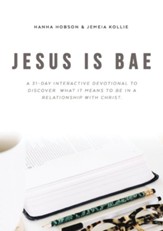 Jesus is Bae: A 31 Day Interactive Devotional to Discover What it Means To Be In a Relationship With Christ - eBook