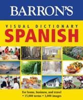 Barron's Visual Dictionary: Spanish: For Home, Business, and Travel - eBook