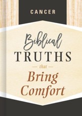 Cancer: Biblical Truths that Bring Comfort - eBook