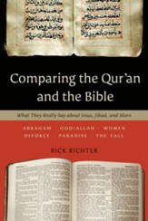 Comparing the Qur'an and the Bible: What They Really Say about Jesus, Jihad, and More - eBook