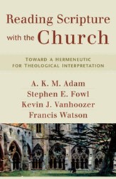 Reading Scripture with the Church: Toward a Hermeneutic for Theological Interpretation - eBook