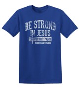 Be Strong In Jesus, Tee Shirt, Large (42-44)