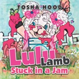 Lulu Lamb Stuck in a Jam - eBook