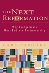 Next Reformation, The: Why Evangelicals Must Embrace Postmodernity - eBook