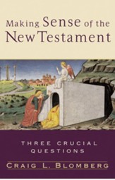 Making Sense of the New Testament: Three Crucial Questions - eBook