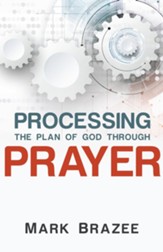 Processing the Plan of God Through Prayer - eBook