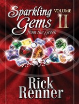 Sparkling Gems from the Greek Vol. 2: 365 New Gems To Equip And Empower You For Victory Every Day Of The Year - eBook