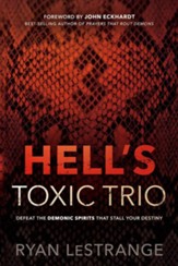 Hell's Toxic Trio: Defeat the Demonic Spirits that Stall Your Destiny