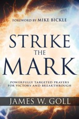 Strike the Mark: Powerfully Targeted Prayers for Victory and Breakthrough - eBook