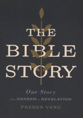 The Bible Story: One Story from Genesis to Revelation