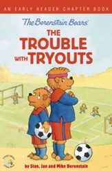 The Berenstain Bears The Trouble with Tryouts: An Early Reader Chapter Book - eBook