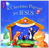A Christmas Pageant for Jesus: Celebrating God's Grace at Christmastime