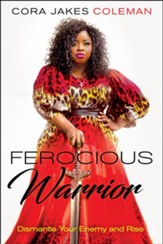 Ferocious Warrior: Dismantle Your Enemy and Rise