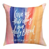 Give Us This Day Our Daily Bread, Pillow