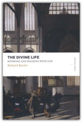 The Divine Life: Knowing and Walking with God