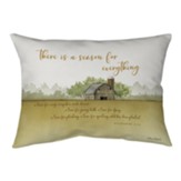 There is a Season For Everything, Pillow