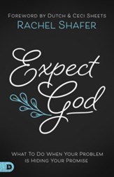 Expect God: What To Do When Your Problem is Hiding Your Promise - eBook