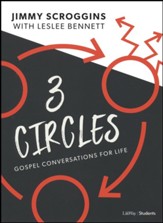 Three Circles - Teen Bible Study Book: Gospel Conversations for Life