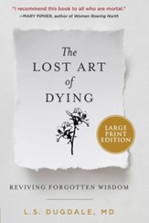 The Lost Art of Dying: Reviving Forgotten Wisdom