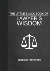 The Little Black Book of Lawyer's Wisdom - eBook