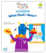 baby einstein Playful Discoveries: What Shall I Wear (Nature)
