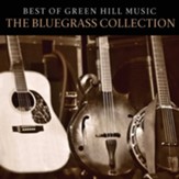 Best of Green Hill: The Bluegrass Collection CD