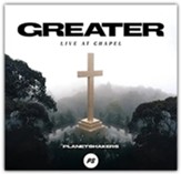 Greater: Live At Chapel CD
