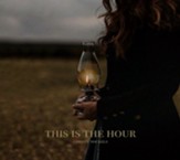 This Is The Hour, CD