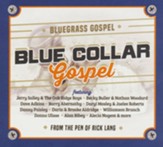 Blue Collar Gospel: From the Pen of Rick Lang, CD