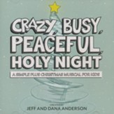 Crazy, Busy, Peaceful, Holy Night (Listening CD)