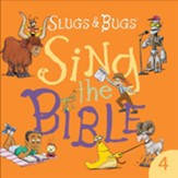 Sing the Bible with Slugs & Bugs, Volume 4