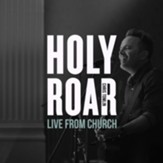 Holy Roar: Live from Church  - Slightly Imperfect
